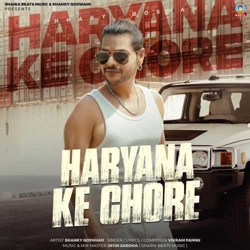 Haryana Ke Chore (feat. Shanky Goswami)