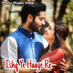 Ishq Ye Haaye Re
