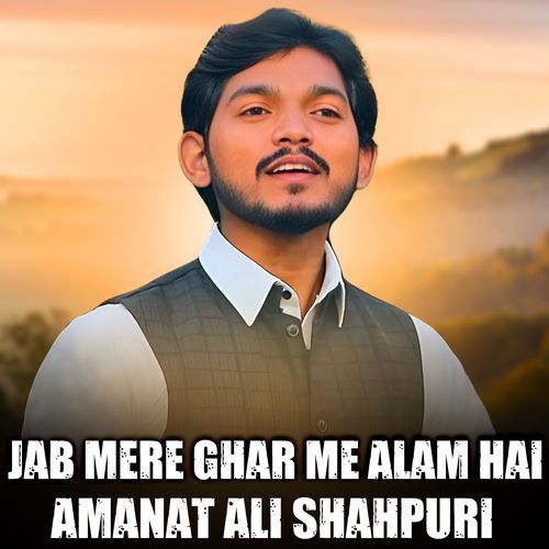 Jab Mere Ghar Me Alam Hai