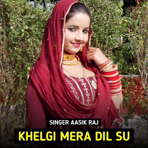 Khelgi Mera Dil Su