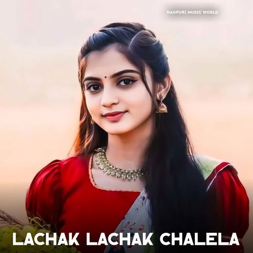 Lachak Lachak Chalela