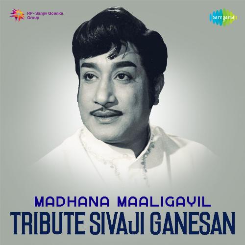 Madhana Maaligayil - Tribute Sivaji Ganesan