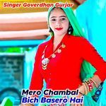 Mero Chambal Bich Basero Hai