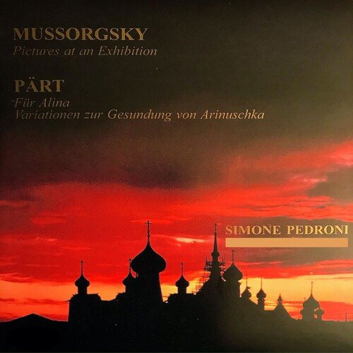 Mussorgsky: Pictures at an Exhibition/Pärt: Für Alina; Variationen zur Gesundung von Arinuschka