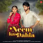 Neem Ka Dahla (feat. Sapna Choudhary &amp; Amardeep Phogat)