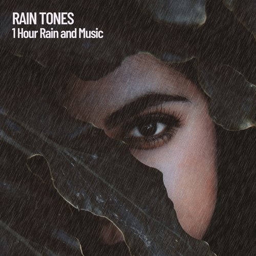 Rain Tones: 1 Hour Rain and Music_poster_image