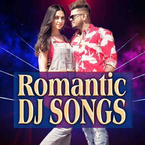 Romantic Dj Songs