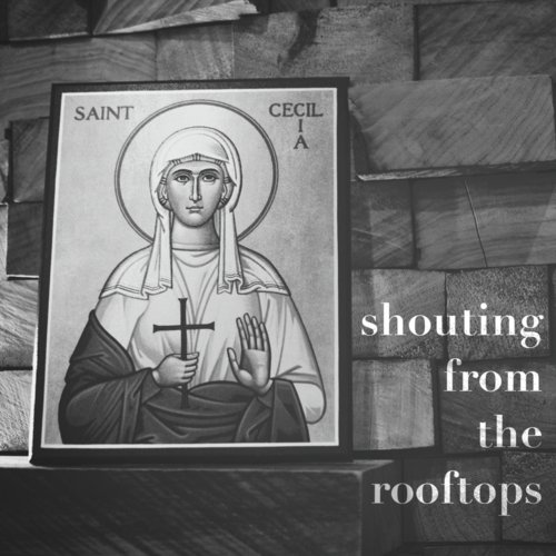 Shouting from the Rooftops (Saint Cecilia)_poster_image