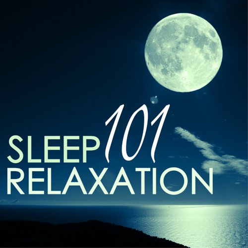 Sleep Relaxation 101 - Music for Lucid Dreaming Induction, Restful Sleeping & Insomnia Cure
