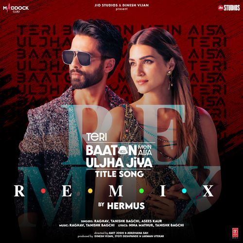 Teri Baaton Mein Aisa Uljha Jiya Title Song Remix