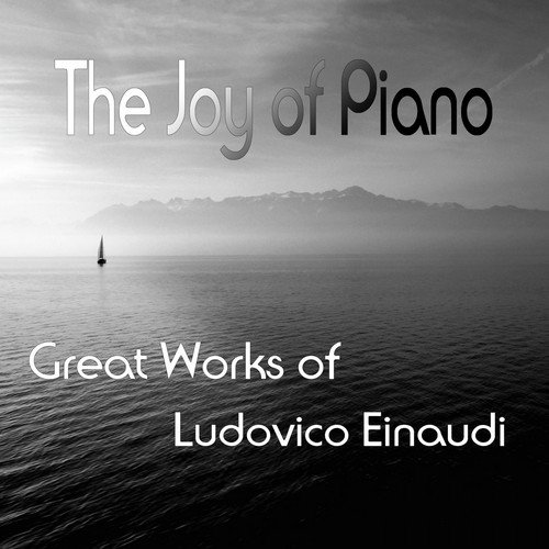 The Joy of Piano (Great Works of Ludovico Einaudi)