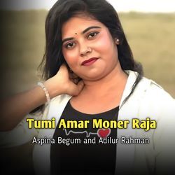 Tumi Amar Moner Raja