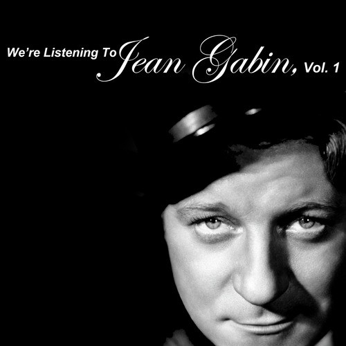 We're Listening to Jean Gabin, Vol. 1
