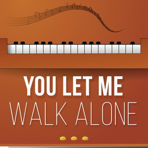 You Let Me Walk Alone (Tribute to Michael Schulte)_poster_image