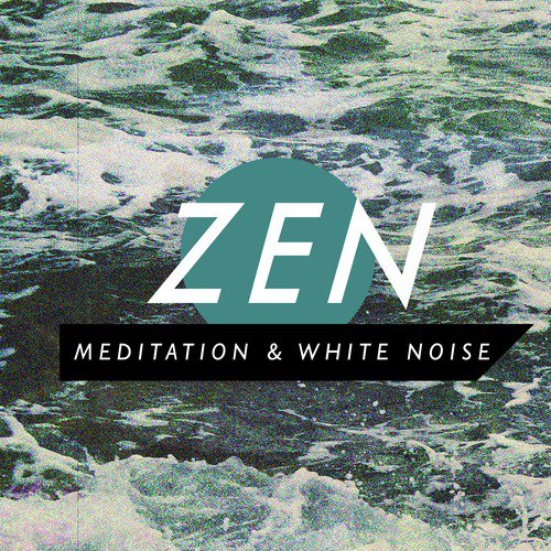 Zen Meditation & White Noise