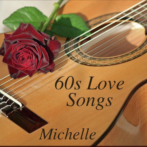 60s Love Songs on Guitar: Michelle