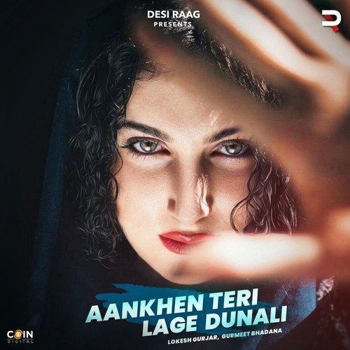 Aankhen Teri Lage Dunali