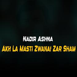 Akh La Masti Zwanai Zar Sham