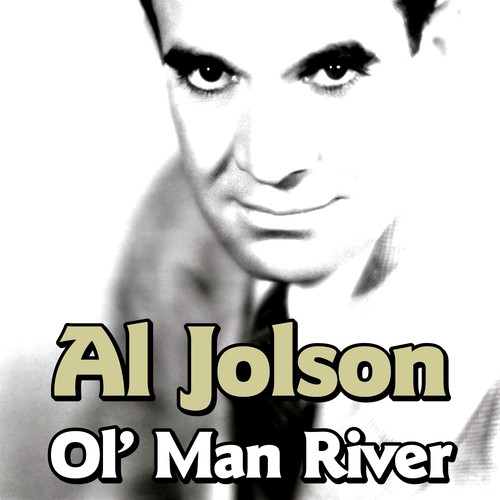 Al Jolson-Ol' Man River