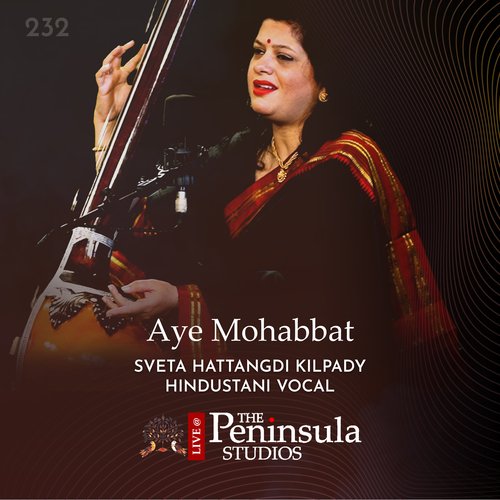 Aye Mohabbat - Raag - Khamaj (Live)