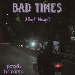 Bad Times-BzwbZjkCAmw