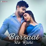 Barsaat Ho Rahi
