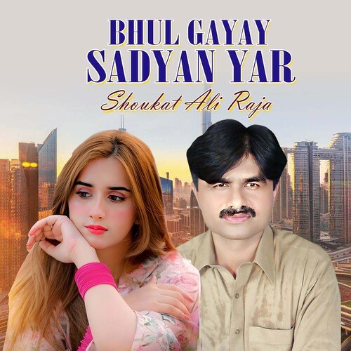 Bhul Gayay Sadyan Yar