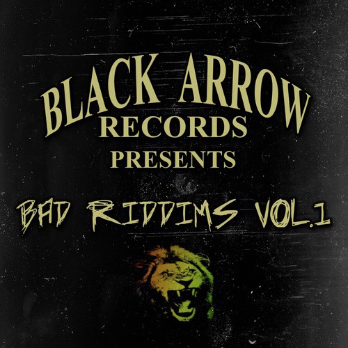 Black Arrow Presents 3 Bad Riddims Vol 1