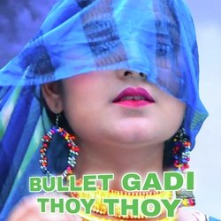 Bullet Gadi Thoy Thoy-CBsbQTVHfmc