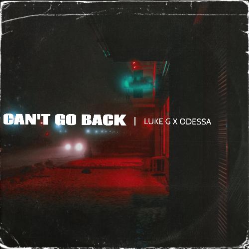 Can&#039;t Go Back (feat. Luke G)_poster_image