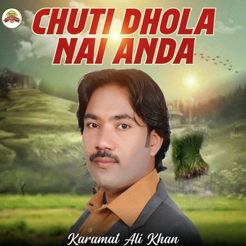 Chuti Dhola Nai Anda