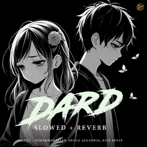Dard (Slowed and Reverb)