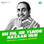 Ek Dil Ke Tukde Hazaar Hue Trap Mix