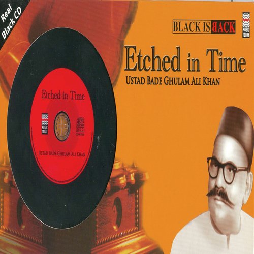 Etched In Time - Bade Ghulam Ali Khan