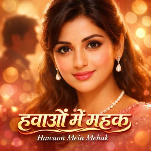Hawaon Mein Mehak