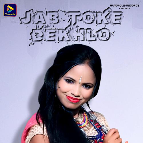 Jab Toke Dekhlo