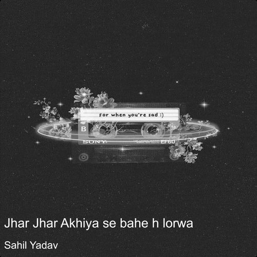 Jhar Jhar Akhiya Se Bahe H Lorwa