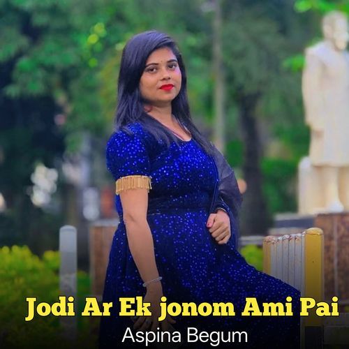 Jodi Ar Ek Jonom Ami Pai