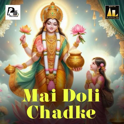 Mai Doli Chadke