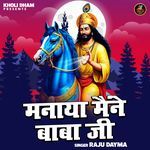 Manaya Mainne Baaba Ji