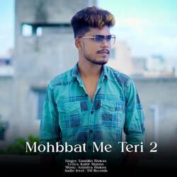 Mohbbat Me Teri 2-HAQteDB,Z0o