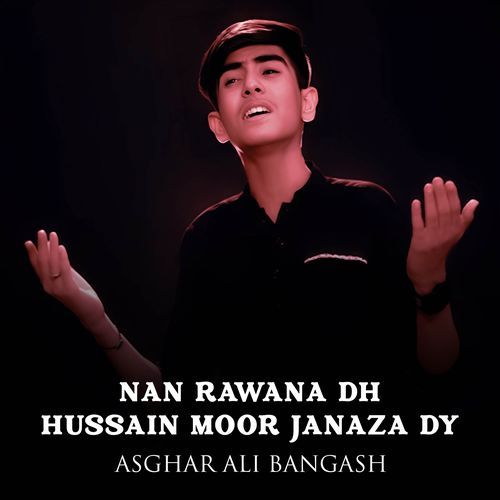 Nan Rawana Dh Hussain Moor Janaza Dy