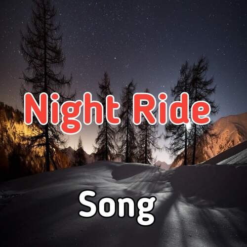 Night Ride Song