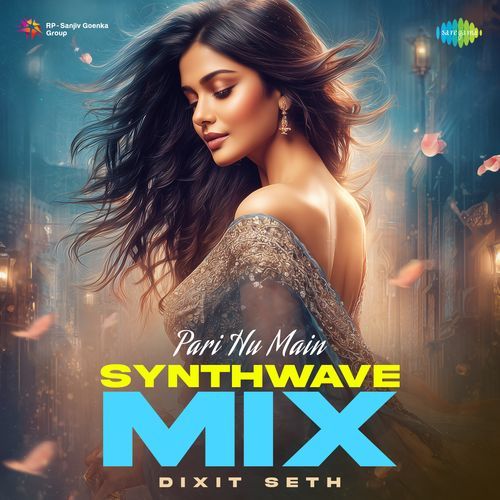 Pari Hu Main SynthWave Mix