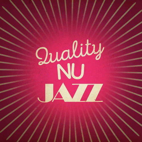 Quality Nu Jazz
