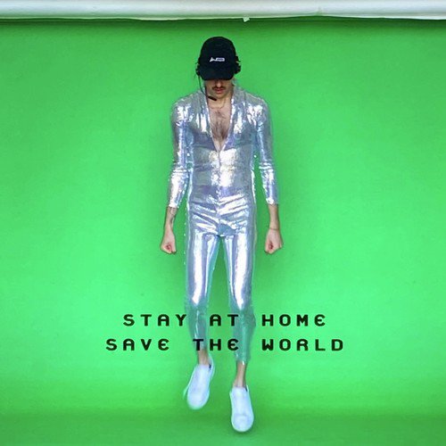 Stay at Home to Save the World cover art