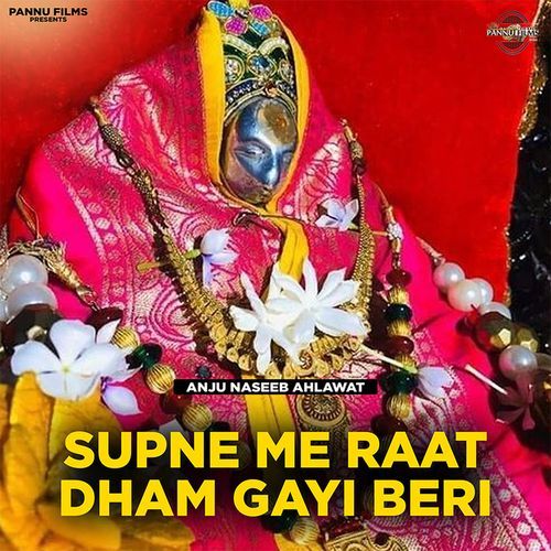Supne Me Raat Dham Gayi Beri