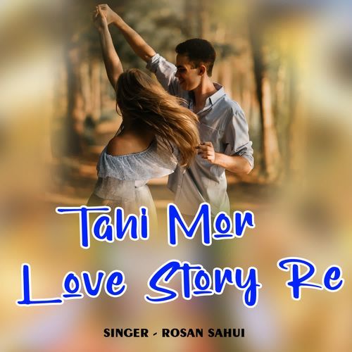 Tahi Mor Love Story Re