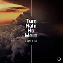 Tum Nahi Ho Mere-AwIlfyBFZks