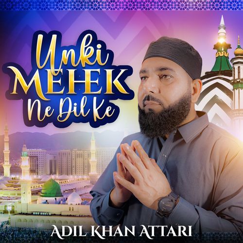 Unki Mehek Ne Dil Ke